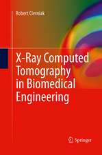 X-Ray Computed Tomography in Biomedical Engineering