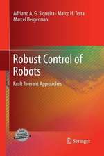 Robust Control of Robots: Fault Tolerant Approaches