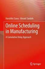 Online Scheduling in Manufacturing: A Cumulative Delay Approach