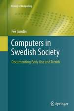 Computers in Swedish Society: Documenting Early Use and Trends