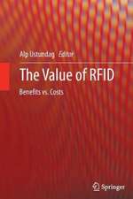 The Value of RFID: Benefits vs. Costs