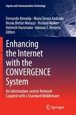 Enhancing the Internet with the CONVERGENCE System: An Information-centric Network Coupled with a Standard Middleware