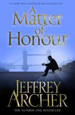 Archer, J: A Matter of Honour