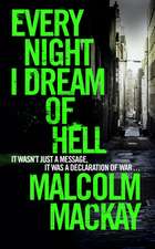 Mackay, M: Every Night I Dream of Hell