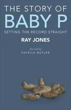 The Story of Baby P: Setting the Record Straight