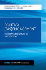 Political (Dis)engagement: The Changing Nature of the "Political"