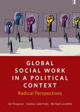 Global Social Work in a Political Context: Radical Perspectives