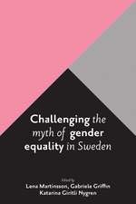 Challenging the Myth of Gender Equality in Sweden