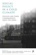 Social Policy in a Cold Climate: Policy, Poverty and Inequality in England