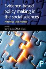 Evidence-based Policy Making in the Social Sciences: Methods that Matter