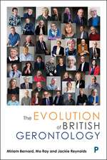 The Evolution of British Gerontology: Personal Perspectives and Historical Developments