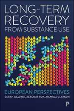 Long–Term Recovery from Substance Use – European P erspectives