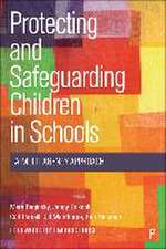 Protecting and Safeguarding Children in Schools – A Multi–Agency Approach