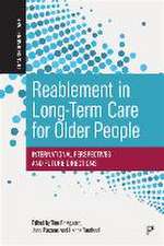 Reablement in Long–Term Care for Older People – International Perspectives and Future Directions