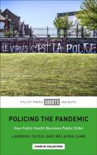 Policing the Pandemic – How Public Health Becomes Public Order