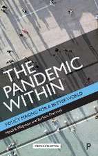 The Pandemic Within – Policy Making for a Better W orld