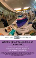 Women in Supramolecular Chemistry – Collectively C rafting the Rhythms of Our Work and Lives in STEM