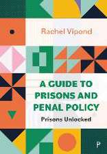 A Guide to Prisons and Penal Policy – Prisons Unlo cked