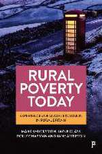 Rural Poverty Today – Experiences of Social Exclus ion in Rural Britain