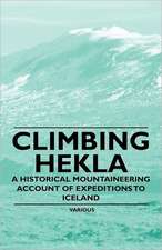 Climbing Hekla - A Historical Mountaineering Account of Expeditions to Iceland