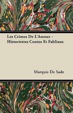 Les Crimes De L'Amour - Historiettes Contes Et Fabliaux