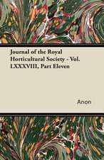 Journal of the Royal Horticultural Society - Vol. LXXXVIII, Part Eleven