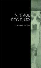 The Vintage Dog Diary - The Beagle Hound