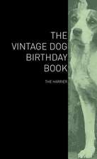 The Vintage Dog Birthday Book - The Harrier