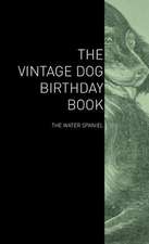 The Vintage Dog Birthday Book - The Water Spaniel