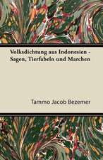 Volksdichtung Aus Indonesien - Sagen, Tierfabeln Und Marchen