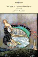 My Book of Favourite Fairy Tales - Illustrated by Jennie Harbour