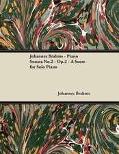 Johannes Brahms - Piano Sonata No.2 - Op.2 - A Score for Solo Piano