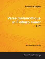 Valse mélancolique in F-sharp minor A1/7 - For Solo Piano (1838)