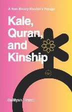 Kale, Quran, and Kinship