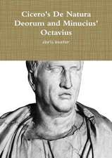 Cicero's de Natura Deorum and Minucius' Octavius