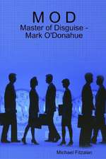 M O D - Master of Disguise - Mark O'Donahue