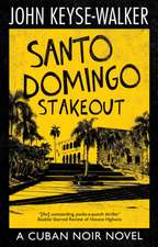 Keyse-Walker, J: Santo Domingo Stakeout