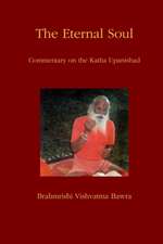 The Eternal Soul: Commentary on the Katha Upanishad