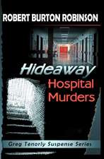 Hideaway Hospital Murders: Greg Tenorly Suspense Series - Book 2