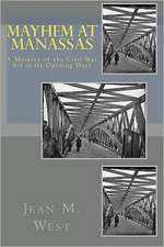 Mayhem at Manassas: A Mystery of the Civil War Set in Its Opening Days