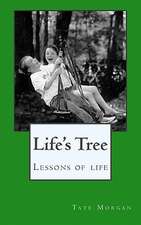 Life's Tree: Lessons of Life