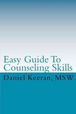 Easy Guide to Counseling Skills