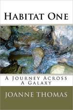 Habitat One: A Journey Across a Galaxy