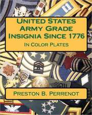 United States Army Grade Insignia Since 1776: Your Life. Written by You.