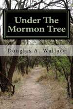 Under the Mormon Tree: The First Fifty Years