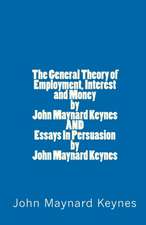 The General Theory of Employment, Interest and Money by John Maynard Keynes and Essays in Persuasion by John Maynard Keynes: Malachi's Battle