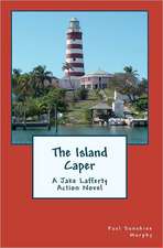 The Island Caper: A Jake Lafferty Action Novel