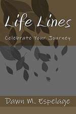 Life Lines: Celebrate Your Journey