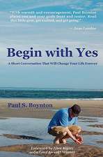 Begin With Yes