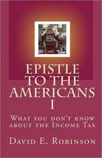 Epistle to the Americans I: What You Don't Know about the Income Tax